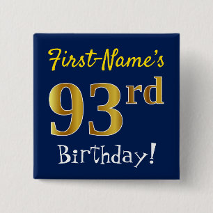 Blue, Faux Gold 93rd Birthday, With Custom Name 15 Cm Square Badge