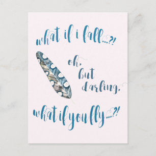 Blue Feather - What if I fall? Inspirational Quote Postcard