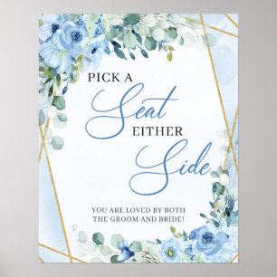 Blue floral greenery gold Pick a Seat Either Side Poster