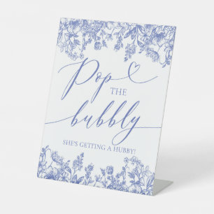 Blue Floral Pop The Bubbly She's Getting A Hubby Pedestal Sign
