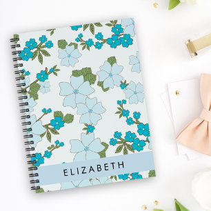 Blue Flowers, Pattern Of Flowers, Your Name Notebook