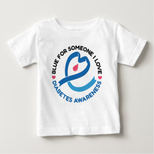 Blue for Someone I Love – Diabetes Awareness Baby T-Shirt