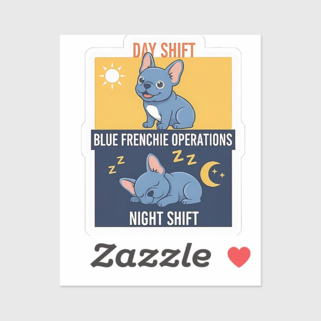 Blue Frenchie Day and Night Shift Funny Design (Sheet)