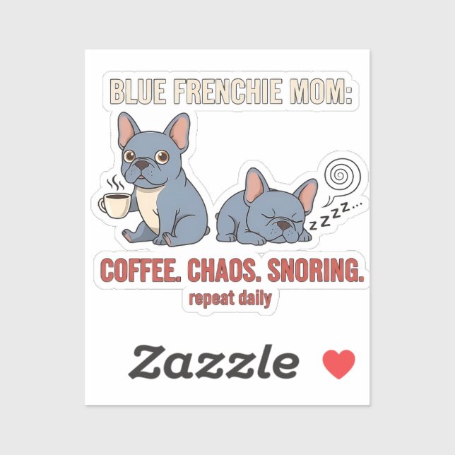 Blue Frenchie Mom Coffee Chaos Snoring Design (Sheet)