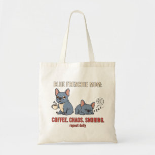 Blue Frenchie Mum Coffee Chaos Snoring Design Tote Bag