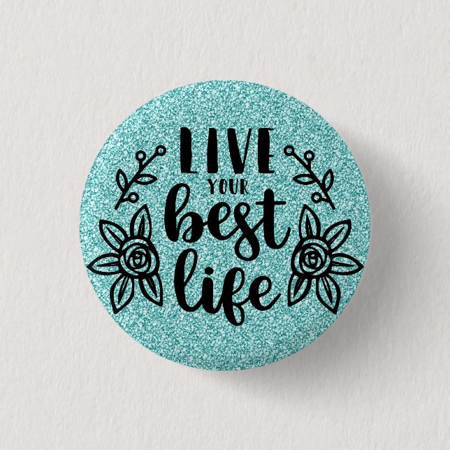 Blue Glitter/Live Your Best Life 3 Cm Round Badge (Front)