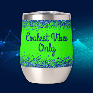Blue Glitter & Text on Green- Coolest Vibes Only