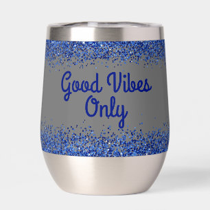 Blue Glitter & Text on Grey- Good Vibes Only