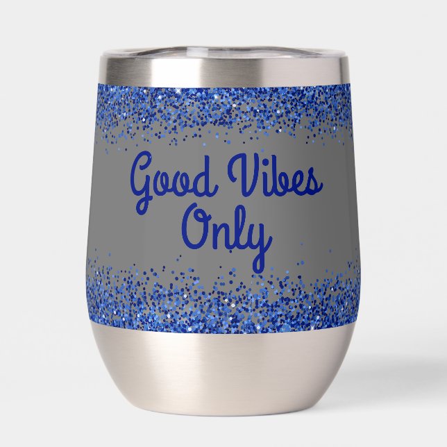 Blue Glitter & Text on Grey- Good Vibes Only | (Back)