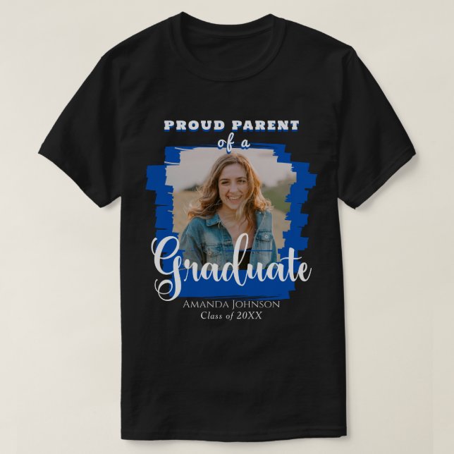 Blue Graduate Photo Proud Parent Graduation  T-Shirt (Design Front)