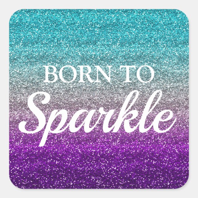Blue, Grey & Purple Glitter Born to Sparkle Square Sticker (Front)