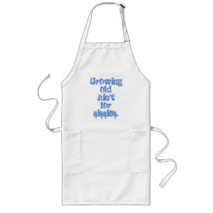 Blue Growing Old Ain't for Sissies Long Apron