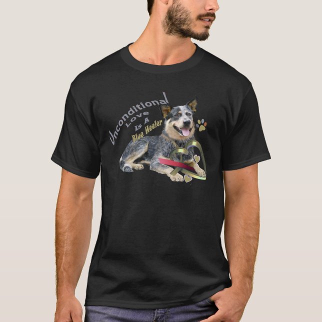Blue Heeler Unconditional Love T-shirts (Front)