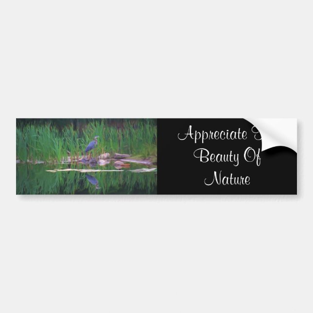 Blue Heron Appreciate Nature Bumper Sticker (Front)