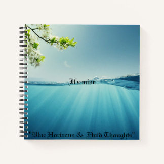 "Blue Horizons & Fluid Thoughts" note book
