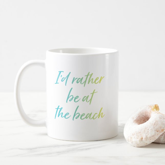 Blue I'd Rather Be At The Beach Coffee Mug (With Donut)