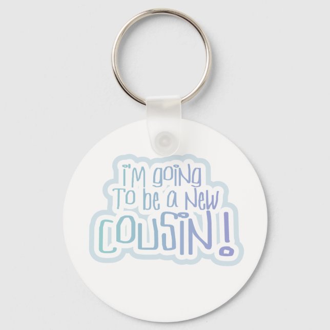 Blue I'm Going to be a Cousin Key Ring (Front)