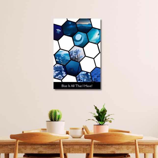 Blue Is All That I Have! Hexagon 11 Photo Collage Poster (Blue Is All That I Have!)