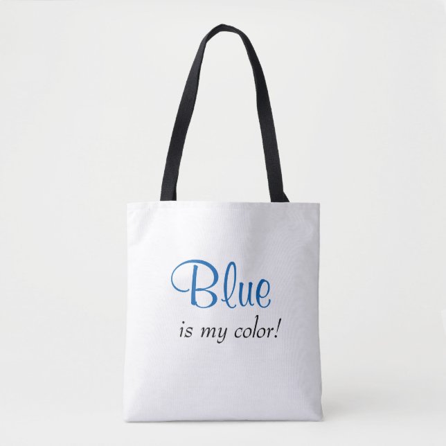 Blue Is My Colour Quote Cute Tote Bag (Front)