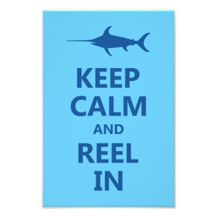 Blue Keep Calm and Reel In Photo Print