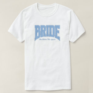 Blue Lace BRIDE Engagement Shower Bach Party T-Shirt
