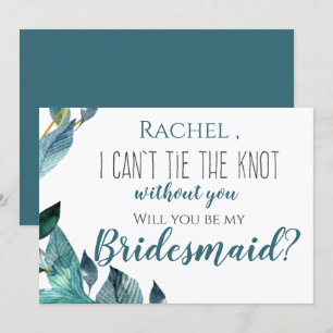 Blue Leaves  I can't Tie The Knot Without You Invitation