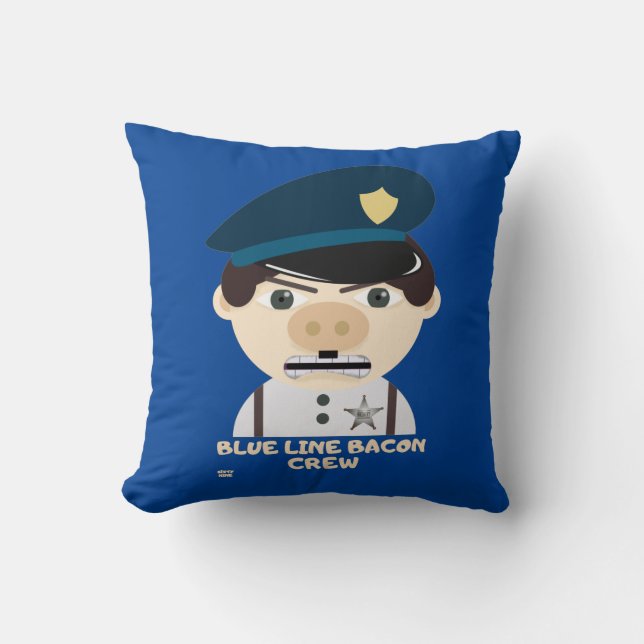 "BLUE LINE BACON CREW" funny police      Cushion (Front)