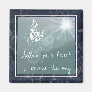 Blue Marble Butterfly Follow Your Heart Quote Magnet