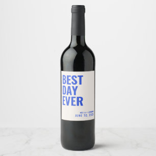 Blue Modern Best Day Ever Wedding Wine Label