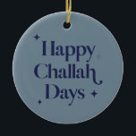 Blue Modern Happy Challah Days Hanukkah  Ceramic Ornament<br><div class="desc">Can be fully customised to suit your needs. © Gorjo Designs. Made for you via the Zazzle platform. // Looking for matching items? Other stationery from the set available in the ‘collections’ section of my store. // Need help customising your design? Got other ideas? Feel free to contact me (Zoe)...</div>