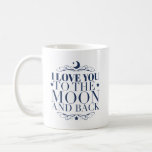 Blue Moon Love Life Quote Coffee Mug<br><div class="desc">Cute blue moon love life quote coffee mug.</div>