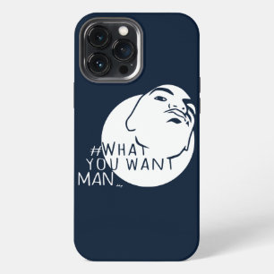 blue Mug Shot Hashtag Yo Man What You Want iPhone 13 Pro Max Case
