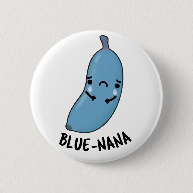 Blue-nana Funny Banana Pun  6 Cm Round Badge (Front)