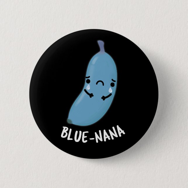 Blue-nana Funny Banana Pun Dark BG 6 Cm Round Badge (Front)
