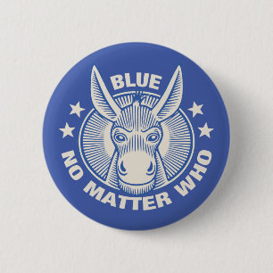 Blue No Matter Who 6 Cm Round Badge