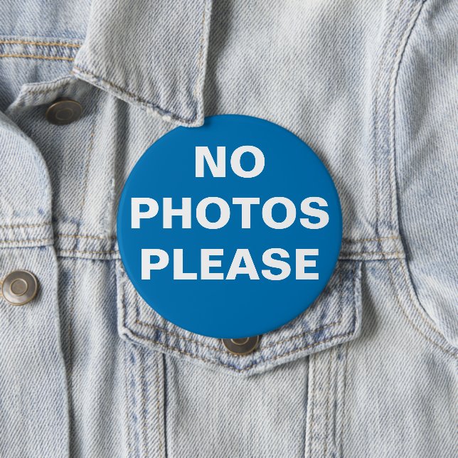 Blue "No Photos Please" Pin-On Button (In Situ)