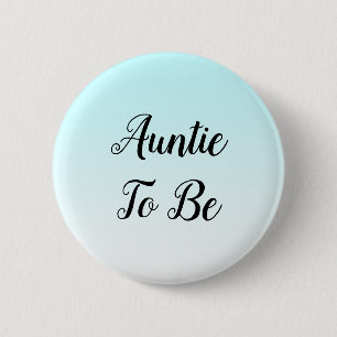 Blue Ombre Aunt to be Baby Shower Gift Button