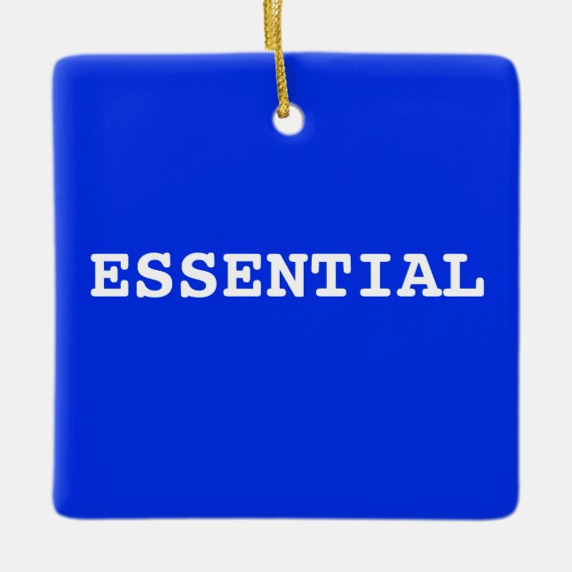 BLUE Ornament That Says Essential (Front)