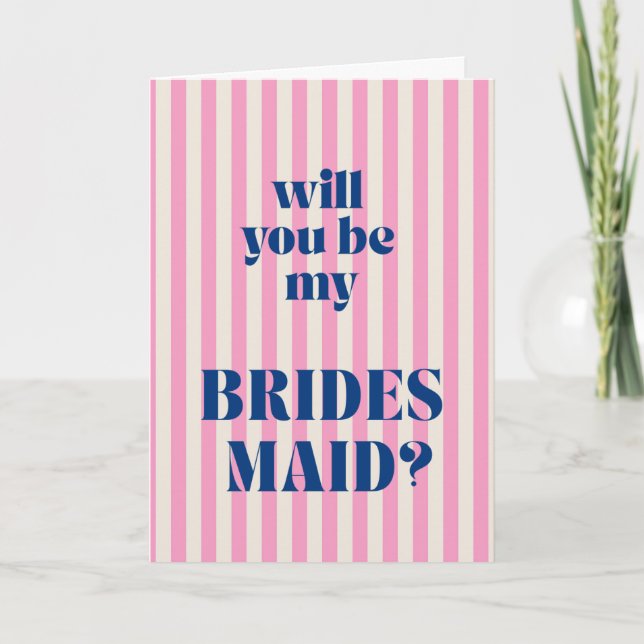 Blue + Pink Modern Stripe Bridesmaid Proposal Card (Front)