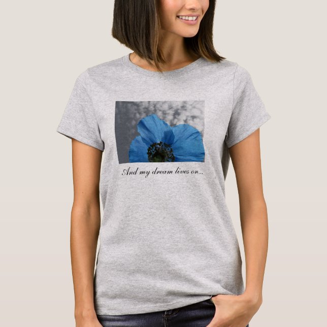Blue Poppy My Dream Lives On T-Shirt (Front)