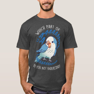 Blue Quaker Parrot Aaaa T-Shirt