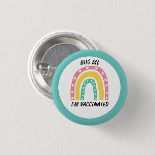 Blue Rainbow Hug Me I'm Vaccinated Button