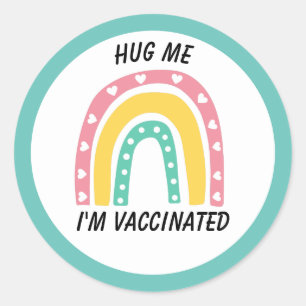 Blue Rainbow Hug Me I'm Vaccinated Button Classic Round Sticker