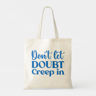Blue Retro Don’t Let Doubt Creep In Tote Bag