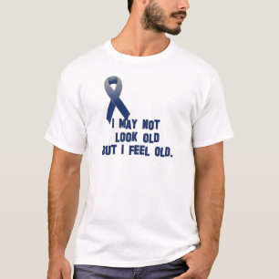 Blue Ribbon RA Awareness - I may not look old... T-Shirt