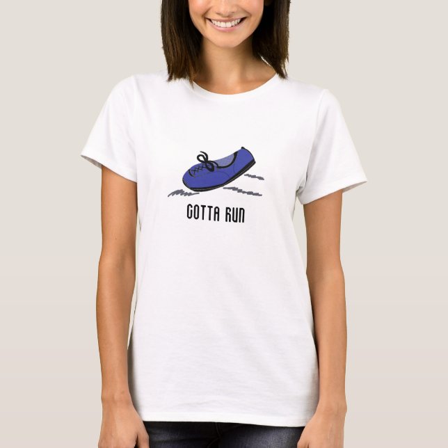 Blue Running Shoe - Gotta Run T-Shirt (Front)
