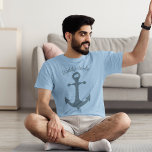 Blue Ship Anchor with Custom Text Graphic T-Shirt<br><div class="desc">This graphic tee features a nautical ship's anchor illustration in blue with  your custom text above in matching blue. It's perfect for making a tee to celebrate a dad-to-be or customise this with your own slogan to make tees for grandpas,  uncles,  moms and more.</div>