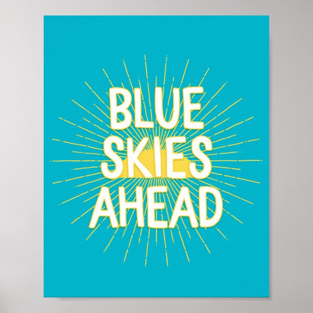 Blue Skies Ahead Motivational Typography Quote Poster (Front)