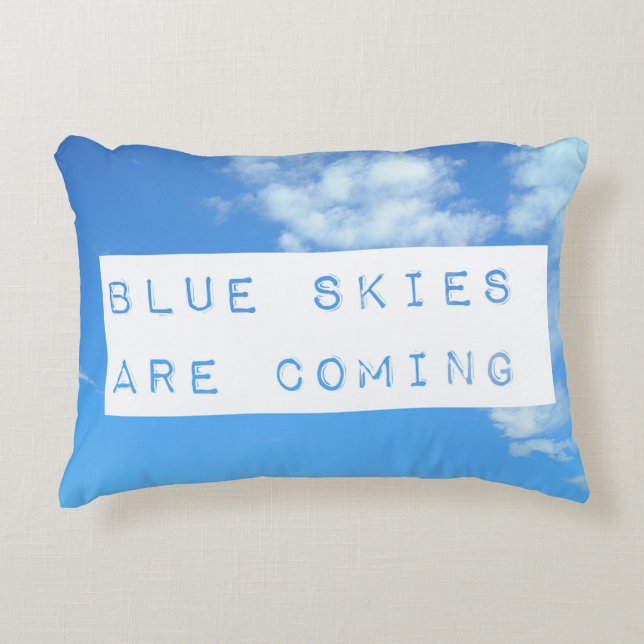 Blue Skies are coming Blue Pillow (Front)