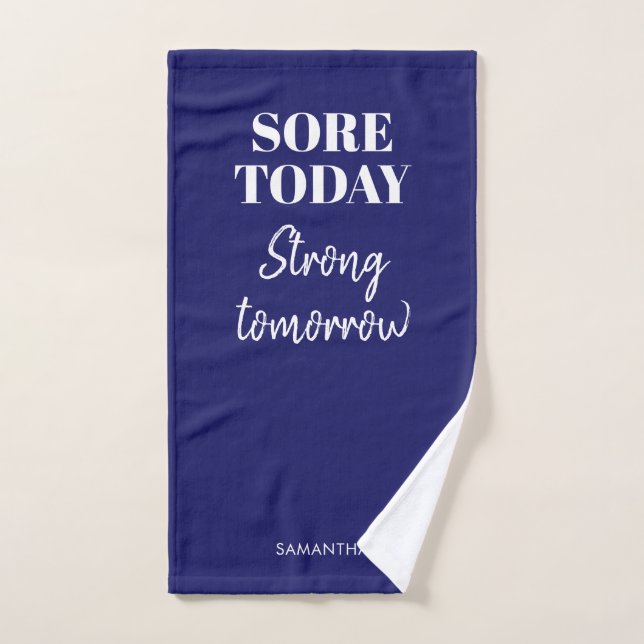 Blue Sore Today Strong Tomorrow Name Workout Gym Hand Towel (Hand Towel)